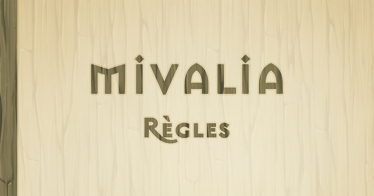 Mivalia : règles terminées
